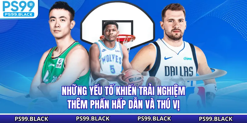 Những yếu tố khiến trải nghiệm thêm phần hấp dẫn và thú vị